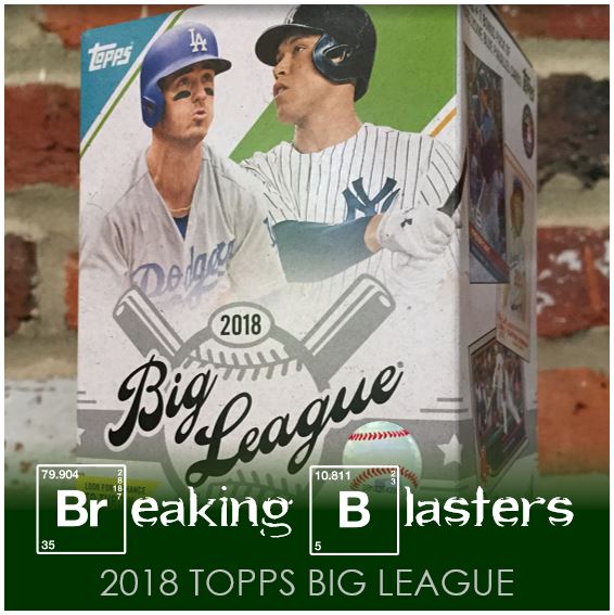 Breaking Blasters: 2018 Topps Big League