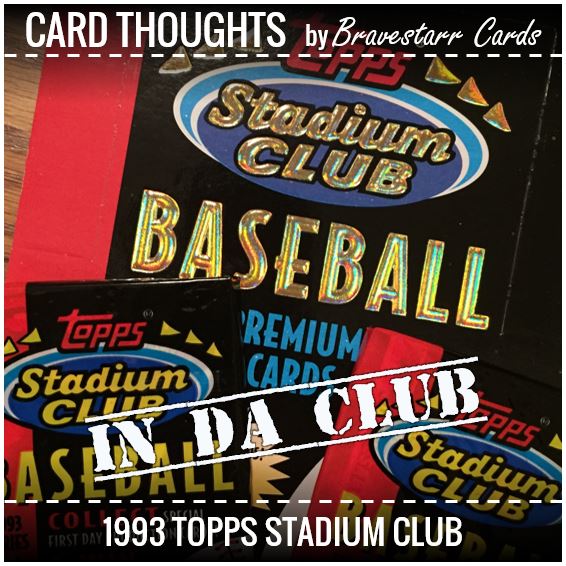 Card Thoughts: In Da Club with 1993 Stadium Club