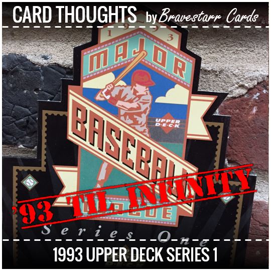 Card Thoughts: '93 Til Infinity - 1993 Upper Deck Series 1