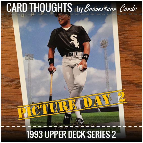 Card Thoughts: Picture Day 2 - 1993 Upper Deck Series 2