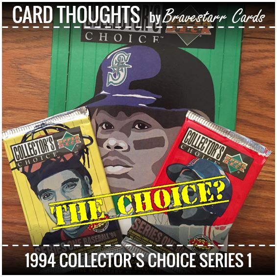 Card Thoughts: The Choice? - 1994 Collector's Choice Series 1