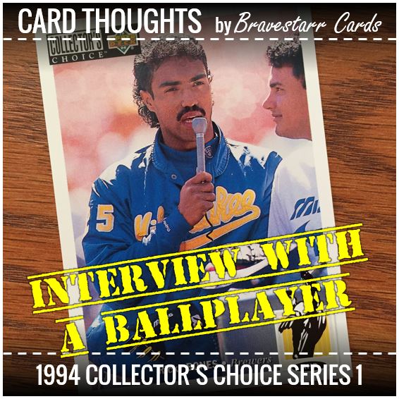Card Thoughts: Interview With a Ballplayer - 1994 Collector's Choice Series 1