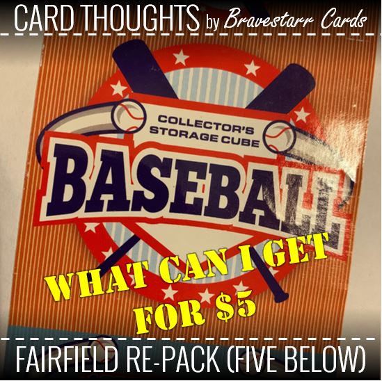 Card Thoughts: Fairfield Re-Pack (Five Below)