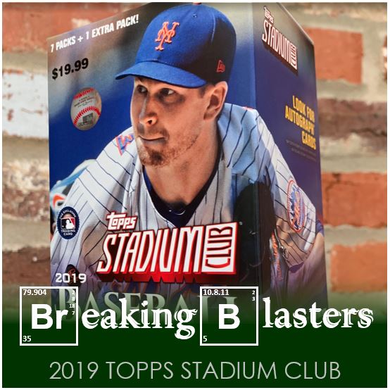 Breaking Blasters: 2019 Topps Stadium Club