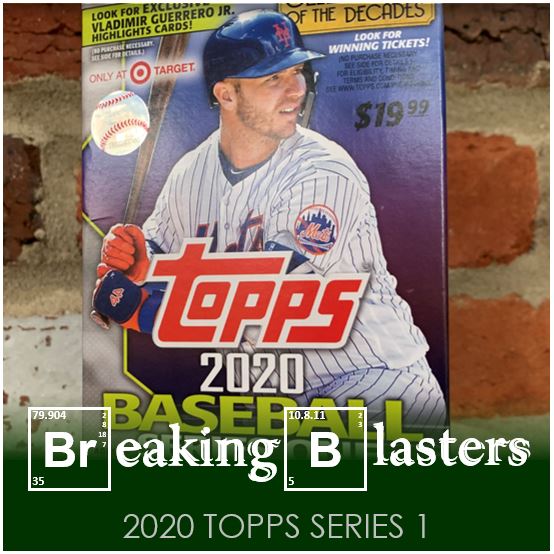 Breaking Blasters: 2020 Topps Series 1