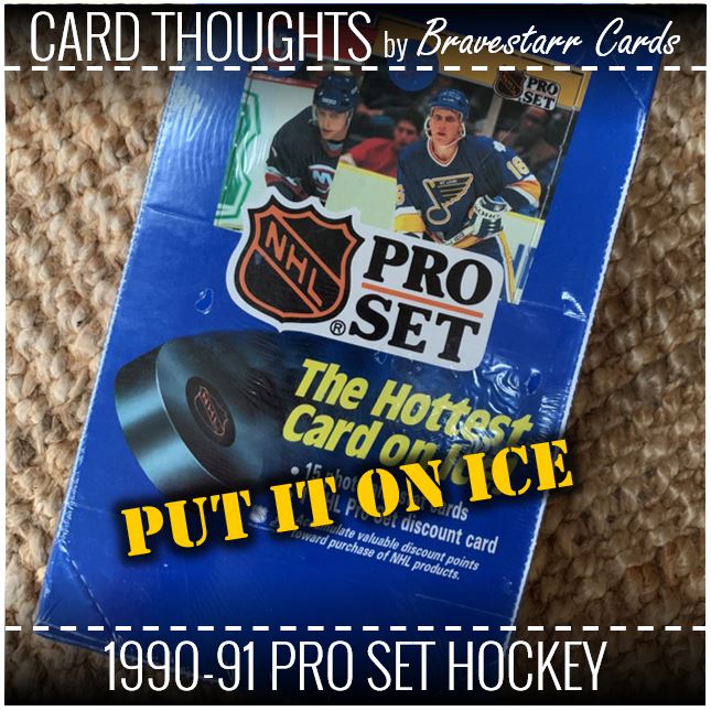 Card Thoughts: 1990-91 Pro Set Hockey
