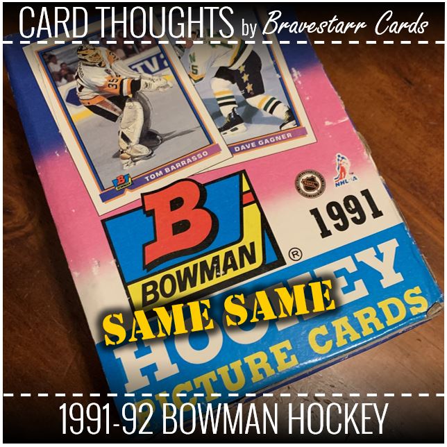 Card Thoughts: 1991-92 Bowman Hockey - Same Same