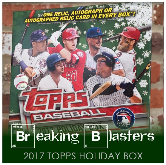 Breaking Blasters: 2017 Topps Holiday Box
