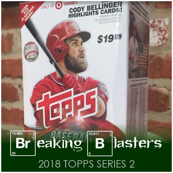 Breaking Blasters: 2018 Topps Series 2