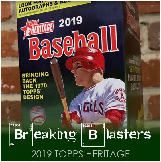 Breaking Blasters: 2019 Topps Heritage