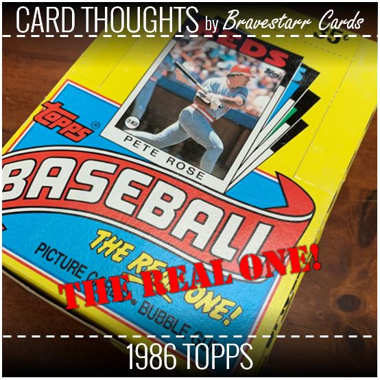 Card Thoughts: 1986 Topps - The Real One!